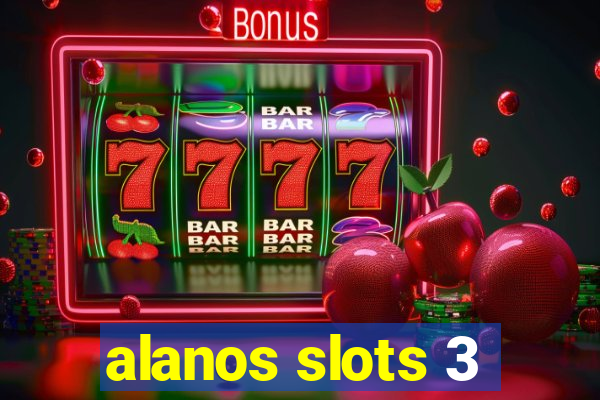 alanos slots 3